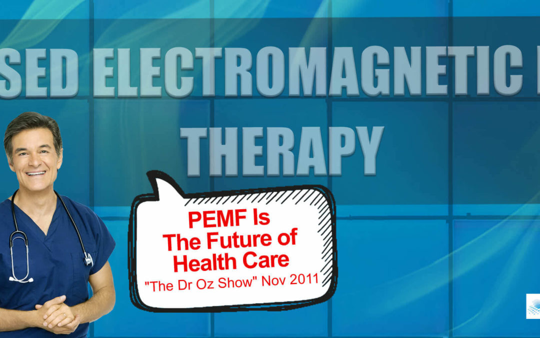 Dr Oz PEMF Future of Health Care Wellness ElectroMeds